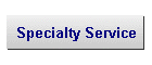Specialty Service
